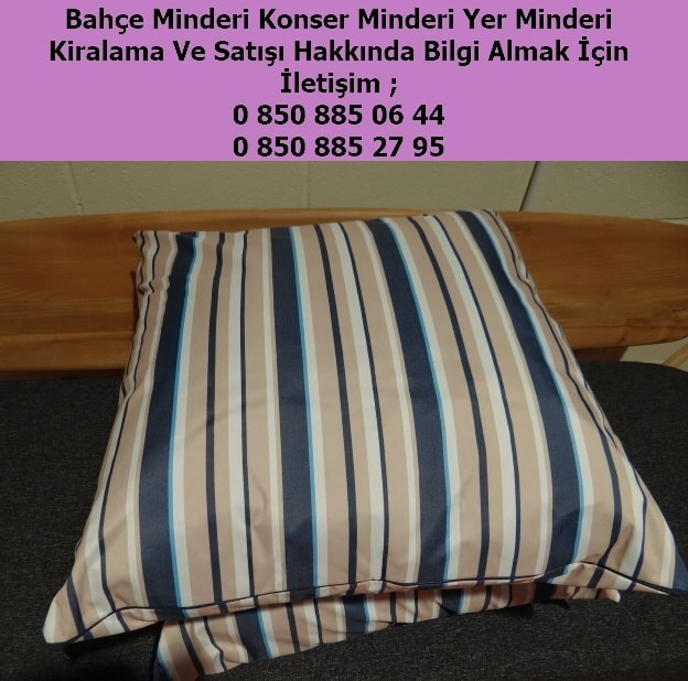 Armut minder bahçe minderi konser minderi yer minderi kare minder kiralama satış fiyatı