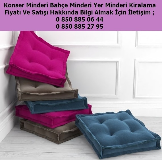 Konser minderi bahçe minderi yer minderi kiralama fiyatı satış